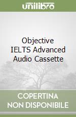 Objective IELTS Advanced Audio Cassette libro