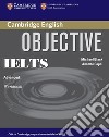 Objective IELTS advanced. Workbook. Without answer. Per le Scuole superiori. Con espansione online libro