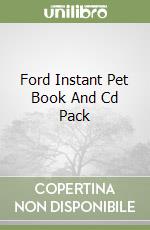 Ford Instant Pet Book And Cd Pack libro