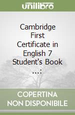 Cambridge First Certificate in English 7 Student's Book ...: libro