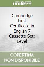 Cambridge First Certificate in English 7 Cassette Set: Level libro