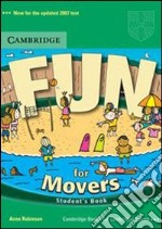 Fun for movers. Student's book. Per la Scuola secondaria di primo grado libro