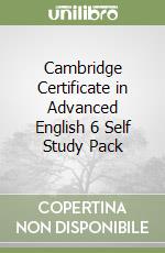 Cambridge Certificate in Advanced English 6 Self Study Pack