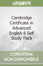 Cambridge Certificate in Advanced English 6 Self Study Pack libro