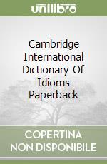 Cambridge International Dictionary Of Idioms Paperback libro