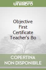 Objective First Certificate Teacher's Bo libro