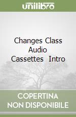 Changes Class Audio Cassettes (2) Intro libro