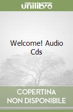 Welcome! Audio Cds (2) libro