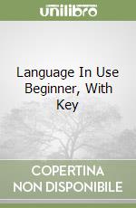 Language In Use Beginner, With Key libro