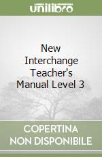 New Interchange Teacher's Manual Level 3 libro