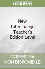 New Interchange Teacher's Edition Level libro