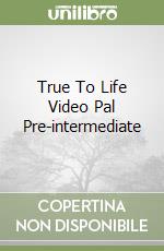 True To Life Video Pal Pre-intermediate libro