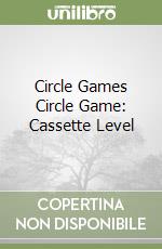 Circle Games Circle Game: Cassette Level libro