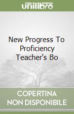 New Progress To Proficiency Teacher's Bo libro