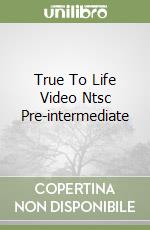 True To Life Video Ntsc Pre-intermediate libro