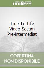 True To Life Video Secam Pre-intermediat libro