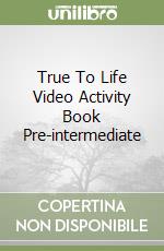 True To Life Video Activity Book Pre-intermediate libro