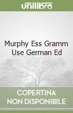Murphy Ess Gramm Use German Ed libro