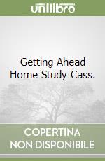 Getting Ahead Home Study Cass. libro