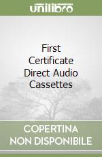 First Certificate Direct Audio Cassettes libro