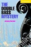 Harmer Cambr.eng.read.doublebass-pb libro di Jeremy Harmer