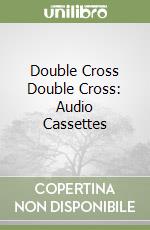 Double Cross Double Cross: Audio Cassettes libro