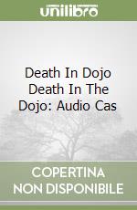 Death In Dojo Death In The Dojo: Audio Cas libro