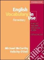 English vocabulary in use. elementary without answers. Per le Scuole superiori libro