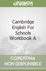 Cambridge English For Schools Workbook A libro