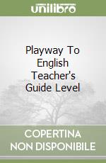 Playway To English Teacher's Guide Level libro