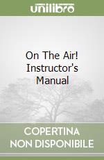 On The Air! Instructor's Manual libro