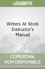 Writers At Work Instructor's Manual libro