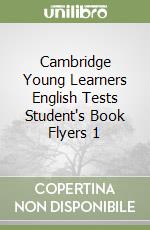 Cambridge Young Learners English Tests Student's Book Flyers 1 libro
