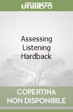 Assessing Listening Hardback libro