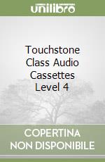 Touchstone Class Audio Cassettes Level 4 libro