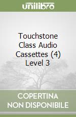 Touchstone Class Audio Cassettes (4) Level 3 libro