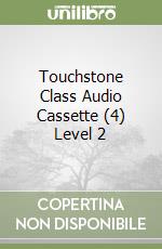 Touchstone Class Audio Cassette (4) Level 2 libro