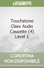 Touchstone Class Audio Cassette (4) Level 1 libro