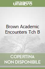 Brown Academic Encounters Tch B libro