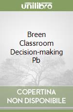 Breen Classroom Decision-making Pb