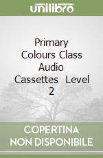 Primary Colours Class Audio Cassettes (2) Level 2