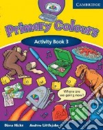 Hicks Primary Colours 3 Activ. Bk libro