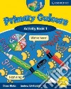 Hicks Primary Colours 1 Activ. Bk libro di HICKS-LITTLEJOHN