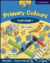 Primary colors. Pupil's book. Per la 1ª classe elementare. Con espansione online libro