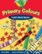 Hicks Primary Colours Starter Pupil libro