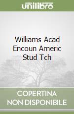 Williams Acad Encoun Americ Stud Tch