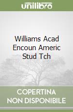 Williams Acad Encoun Americ Stud Tch libro