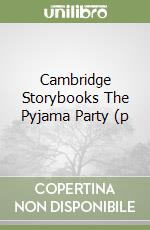 Cambridge Storybooks The Pyjama Party (p libro