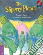 The Slippery Planet