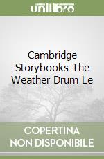 Cambridge Storybooks The Weather Drum Le